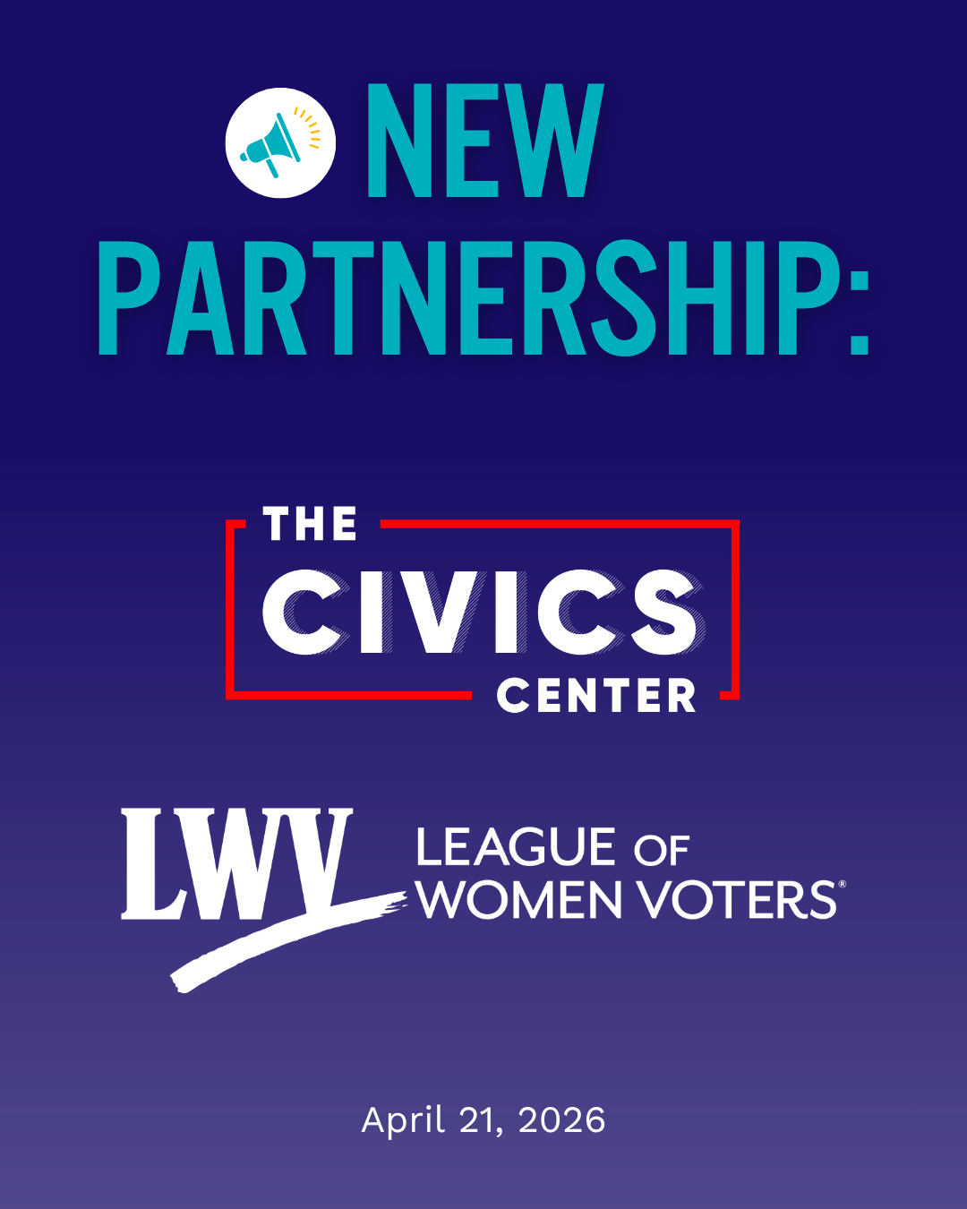 Announcement graphic showing partnership between The Civics Center and the League of Women Voters, dated April 21, 2026.