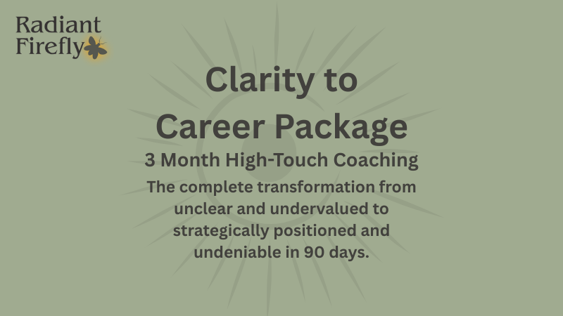 Promotional flyer for Radiant Firefly's Clarity to Career Package, a three-month high-touch coaching program focused on career transformation, featuring text on a green background with radiating lines.