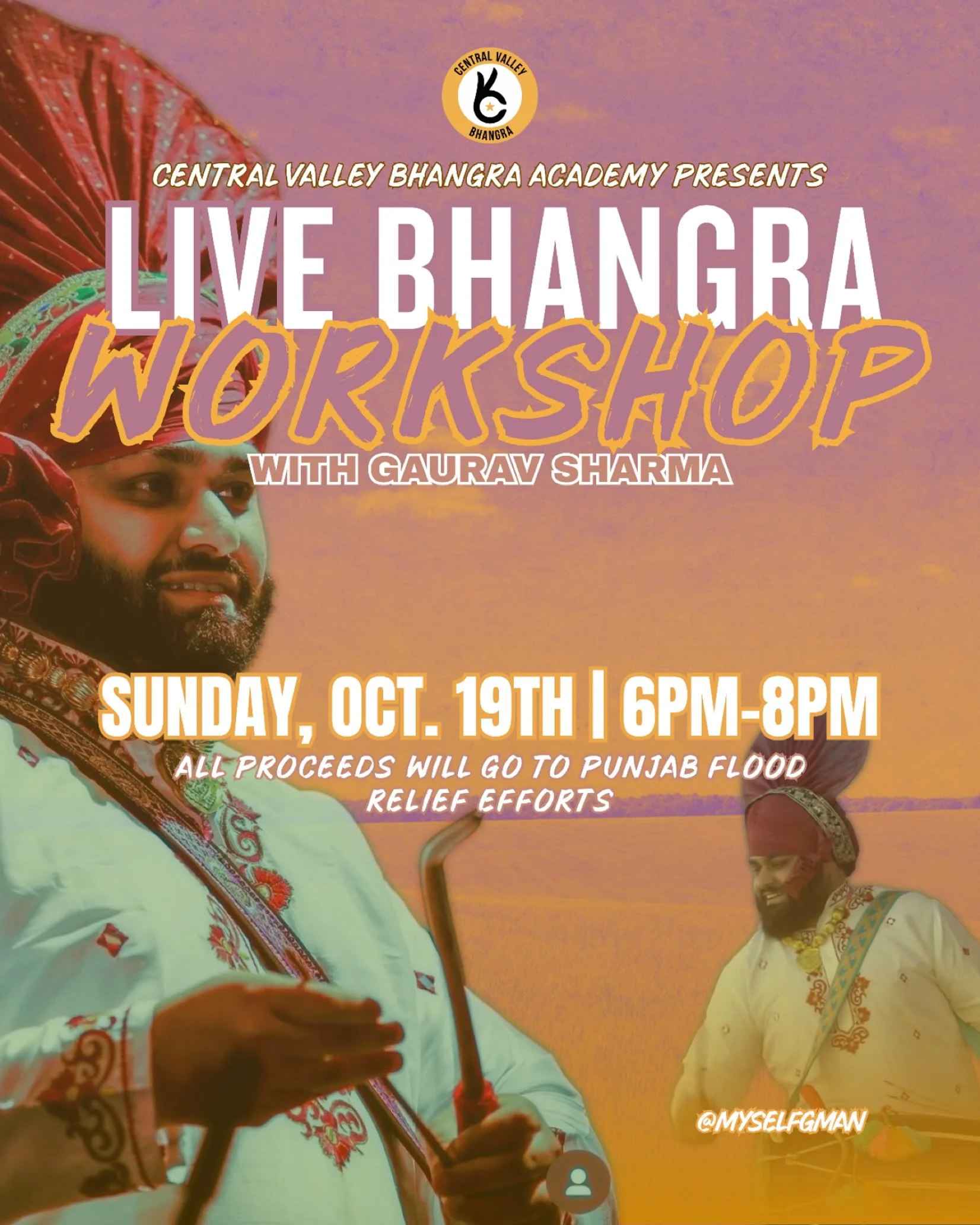 🔥 LIVE BHANGRA WORKSHOP 🔥

Featuring The One &amp; Only Gaurav Sharma // @myselfgman

Sunday, Oct 19th | 6PM&ndash;8PM | $15 Entry

📍 Location: CVB Studio (130 W. Shaw Ave. #106 Clovis, CA 93612)

100% of proceeds go to Punjab Flood Relief efforts