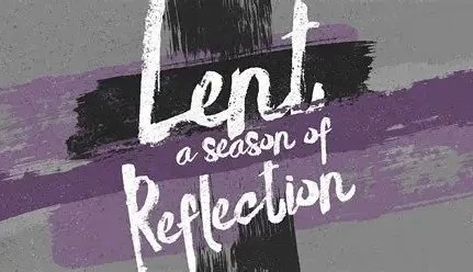 Lent Reflections