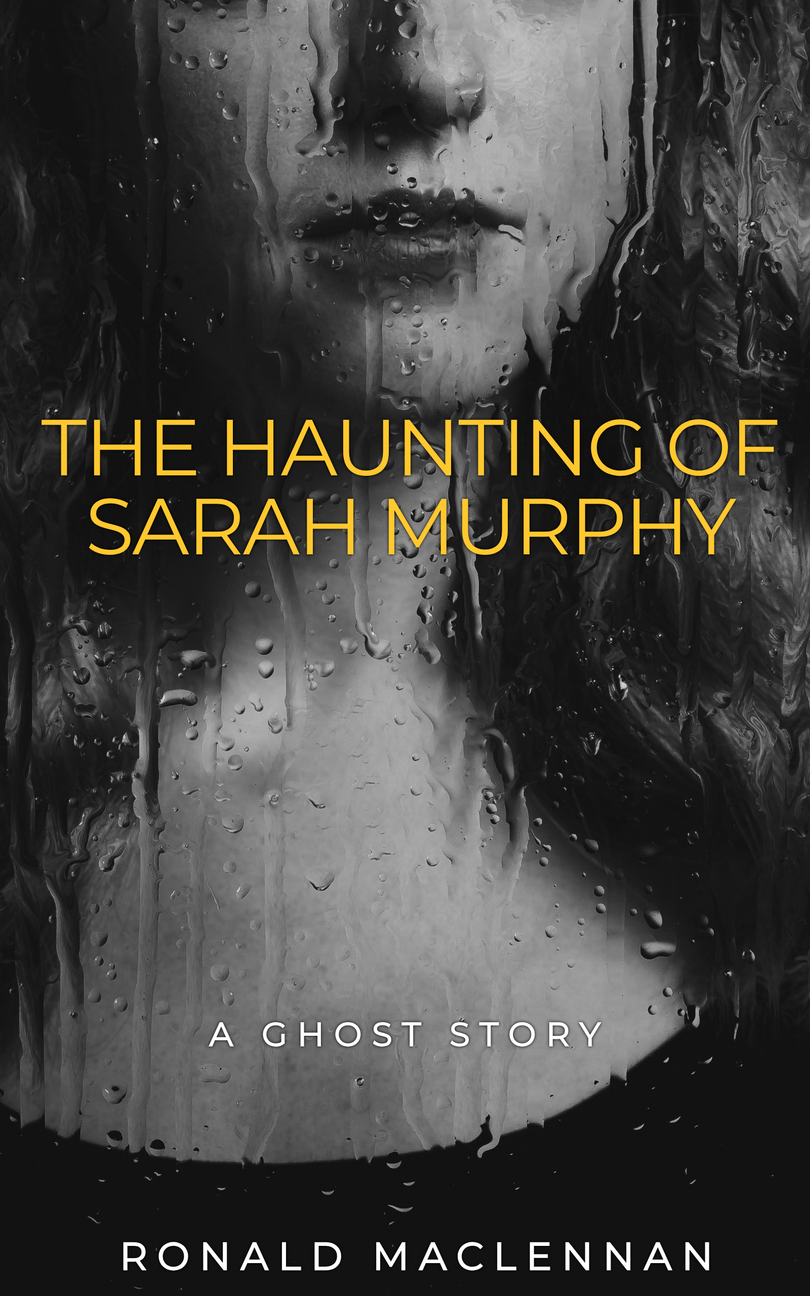 The Haunting of Sarah Murphy by Ronald MacLennan