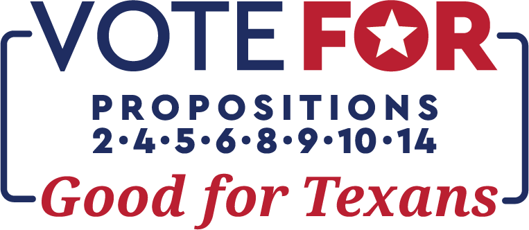 VOTE FOR 2023 Texas Propositions