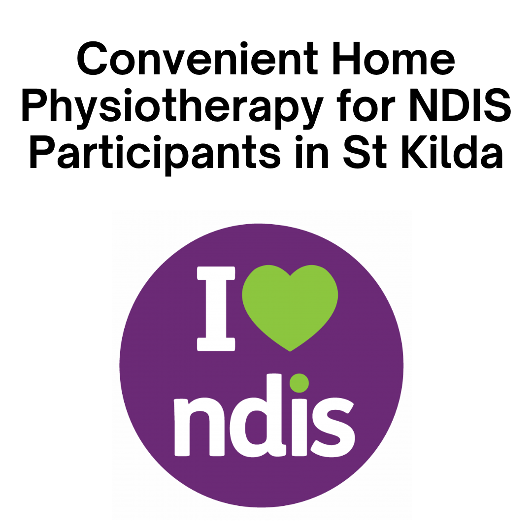 Convenient Home Physiotherapy for NDIS Participants in St Kilda