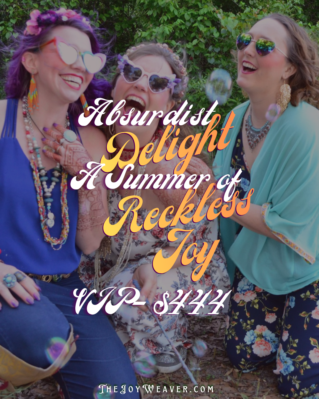 Absurdist Delight: A Summer of Reckless Joy VIP