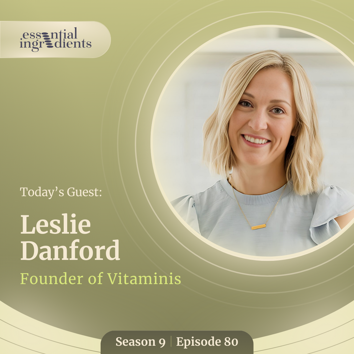 S9 Ep80: Busy Lives, Better Health: How Drinkable Vitamins Fit Real Life with Leslie Danford