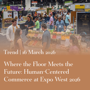 Where the Floor Meets the Future: Human-Centered Commerce at Expo West 2026