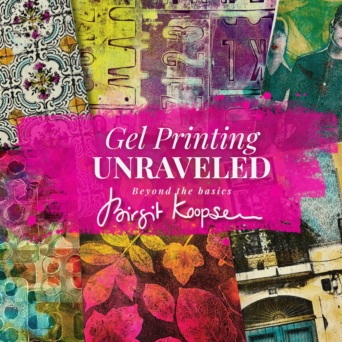Gel Printing Unraveled 2025 - live recordings