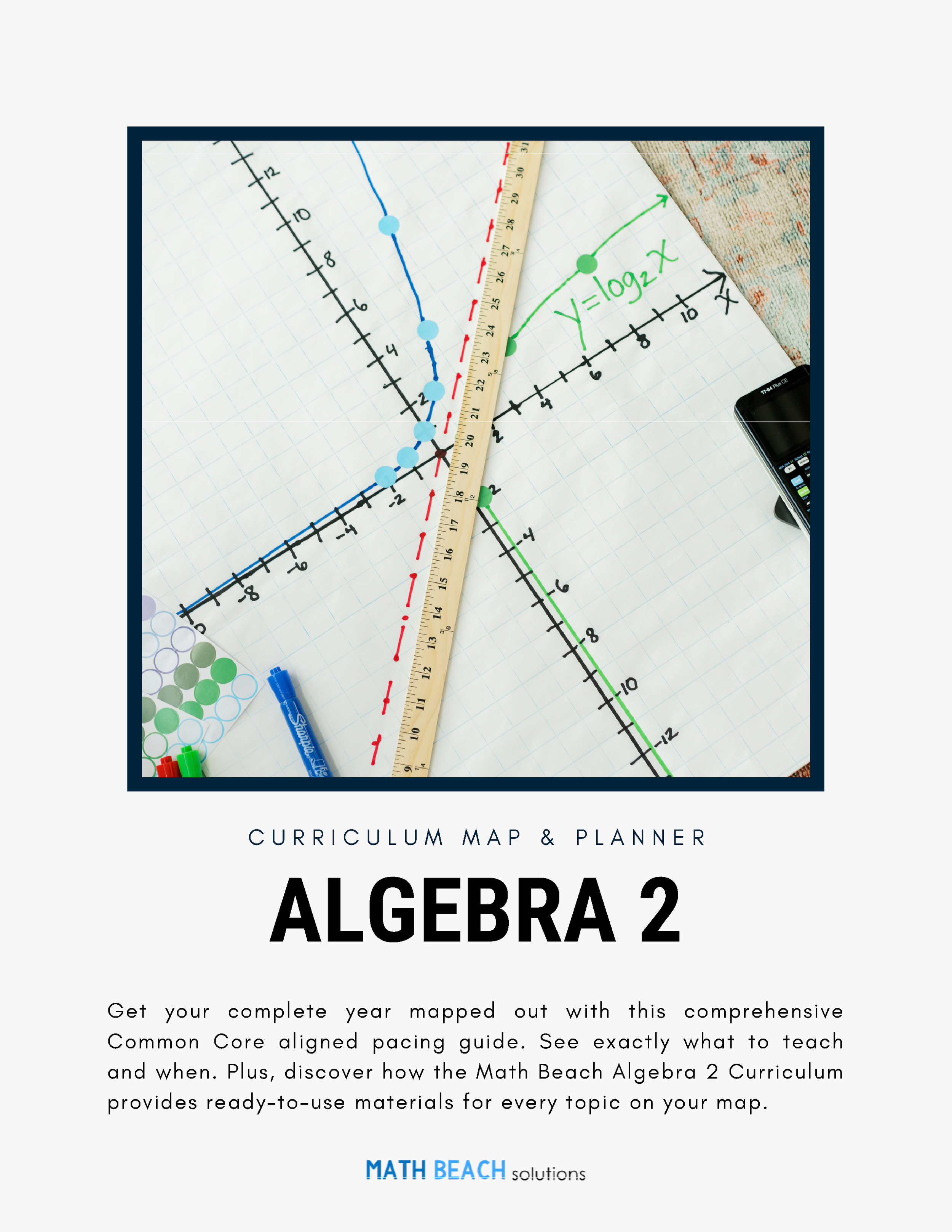 Algebra 2 curriculum map and planner with graphs, a ruler, markers, and a calculator on a grid paper background.