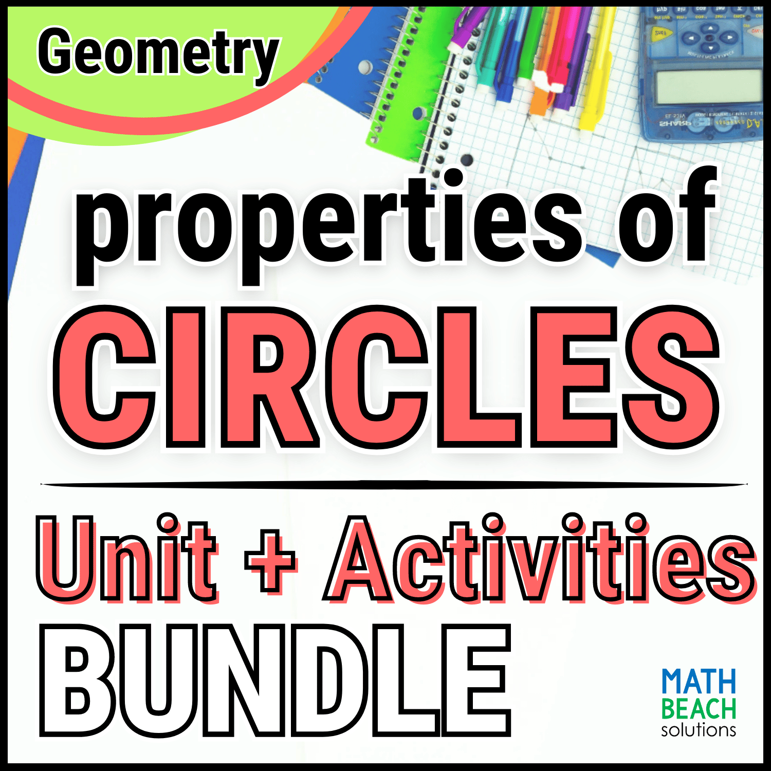 Unit 9 Properties of Circles - Geometry Curriculum