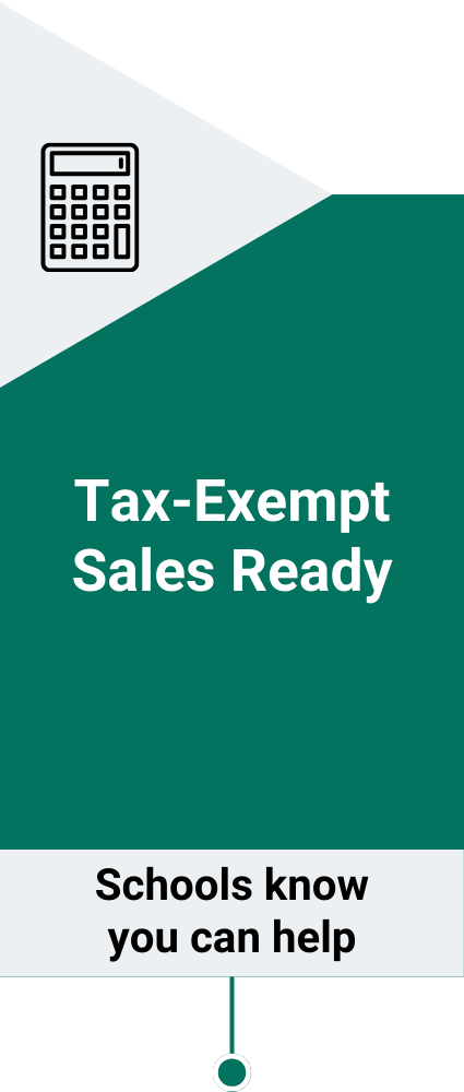 Graphic with a calculator icon, titled 'Tax-Exempt Sales Ready,' and a tagline 'Schools know you can help'.