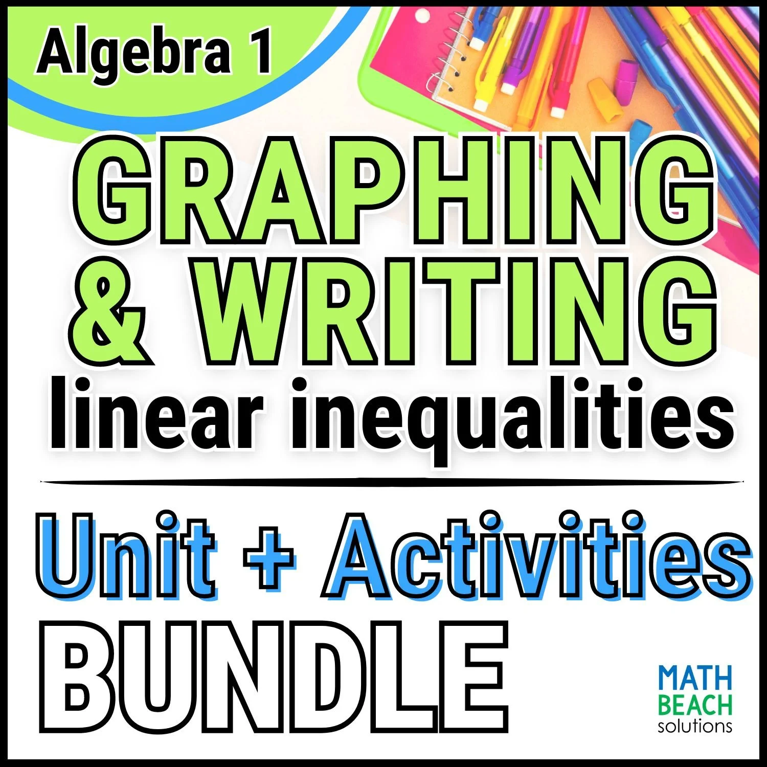Unit 5 Graphing and Writing Linear Inequalities - Algebra 1 Curriculum