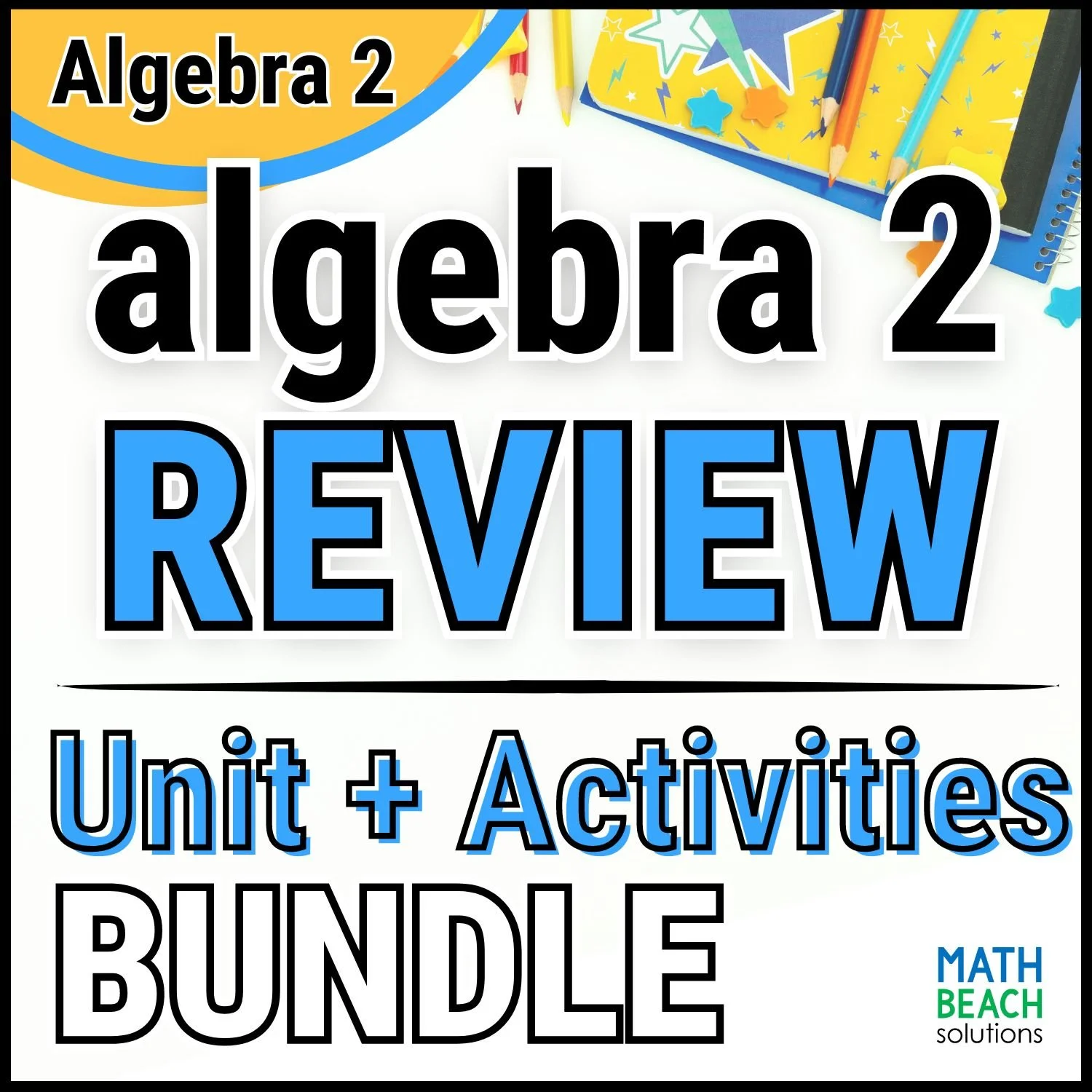 Algebra 2 Review and Final Exam - Algebra 2 Curriculum