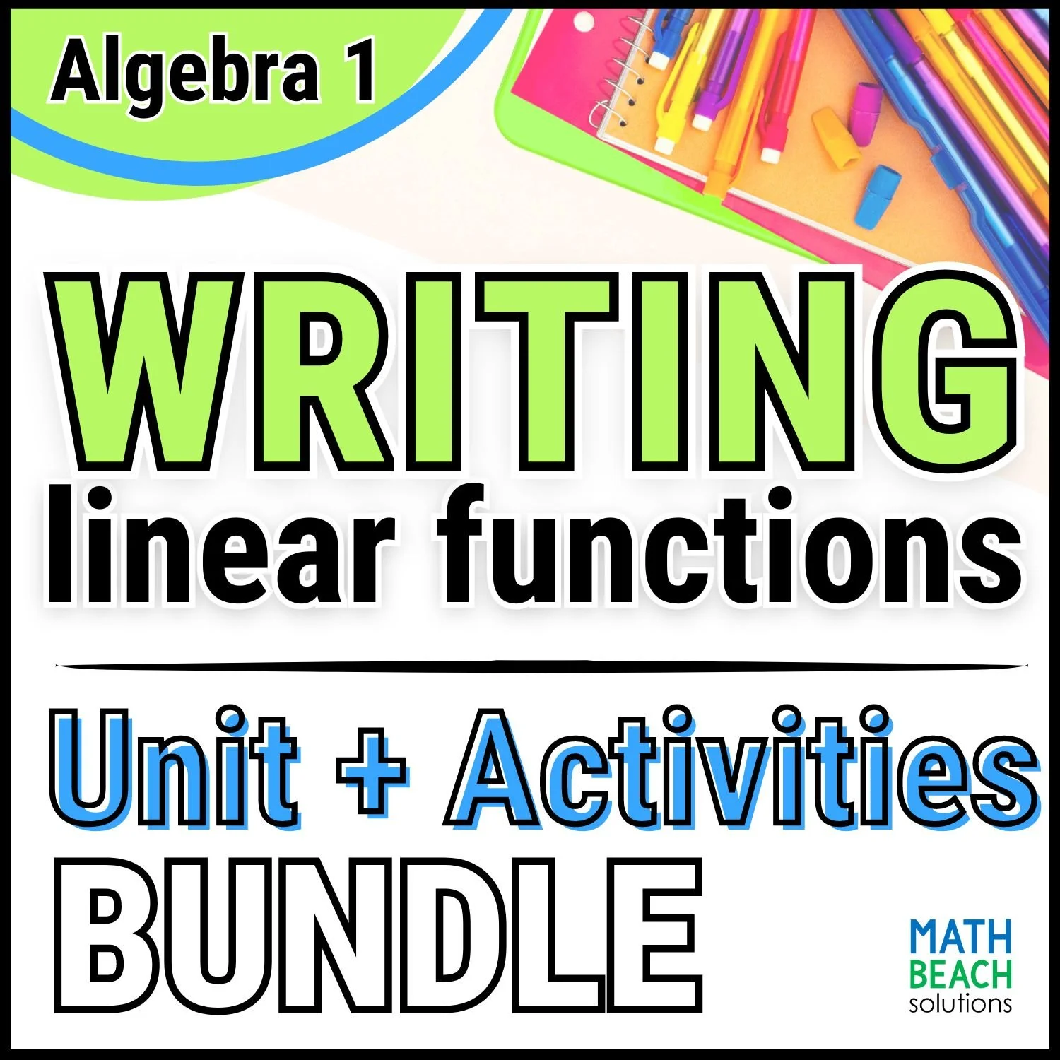 Unit 4 Writing Linear Functions - Algebra 1 Curriculum