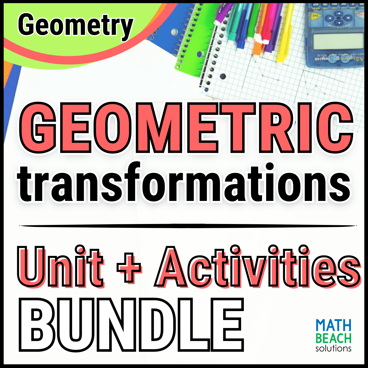 Unit 1 Geometric Transformations - Geometry Curriculum