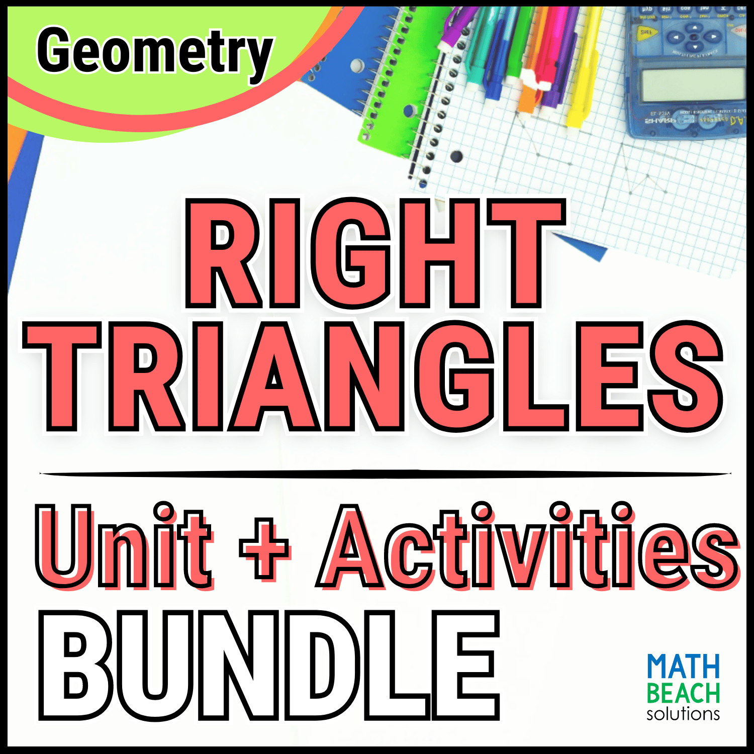 Unit 7 Right Triangles with Trigonometry - Geometry Curriculum