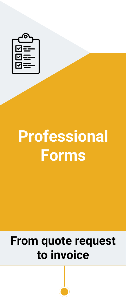 A modern graphic design featuring a clipboard icon with checkmarks, with text that reads 'Professional Forms' and 'From quote request to invoice' in black and white, black, white, and mustard yellow color blocks.
