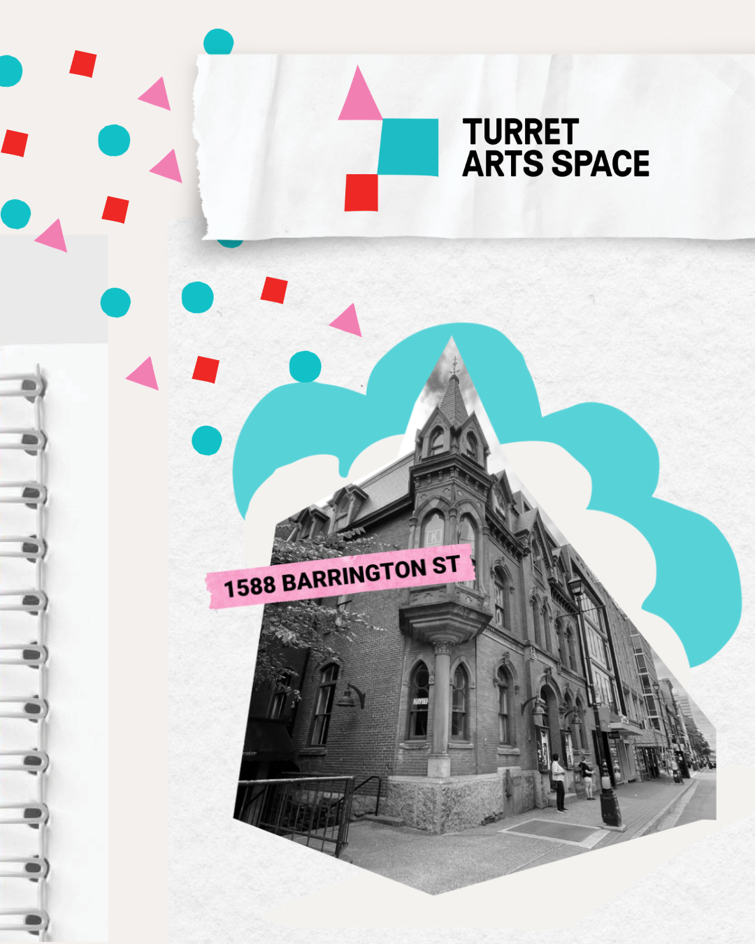Poster for Turret Arts Space featuring a black and white photo of a historic building at 1588 Barrington Street with pink and blue graphic elements and text.