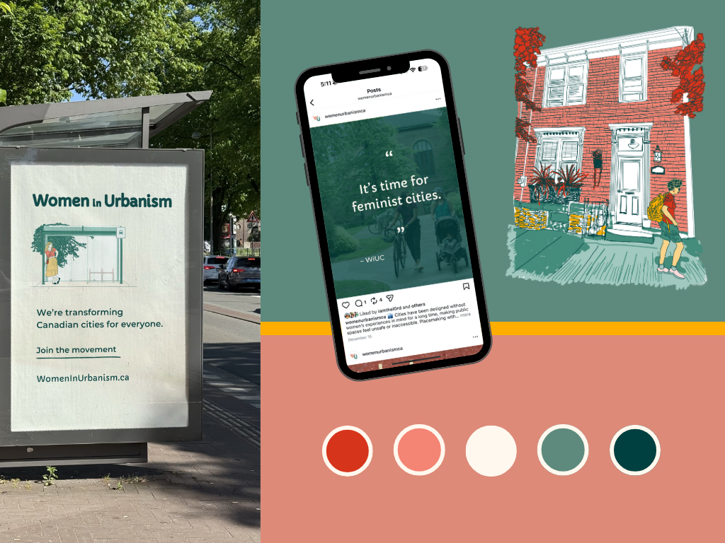 A promotional display for Women in Urbanism featuring a poster that says, "We're transforming Canadian cities for everyone," alongside a social media post on a smartphone screen that reads, "It's time for feminist cities." The background includes an illustrated red house with greenery and a person skateboarding on the street, and color palette swatches at the bottom.