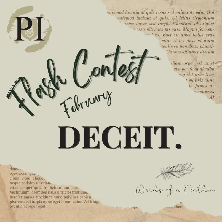 Monthly Flash Fiction Contest by Words of a Feather and The Provocative Inklings. February 2024 - Deceit