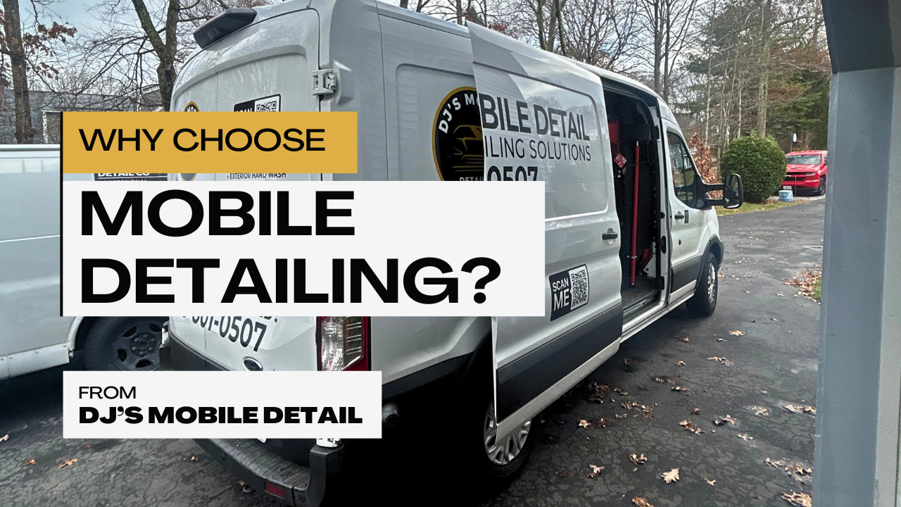 🧼 Why Mobile Detailing Is Perfect for Busy Massachusetts Drivers