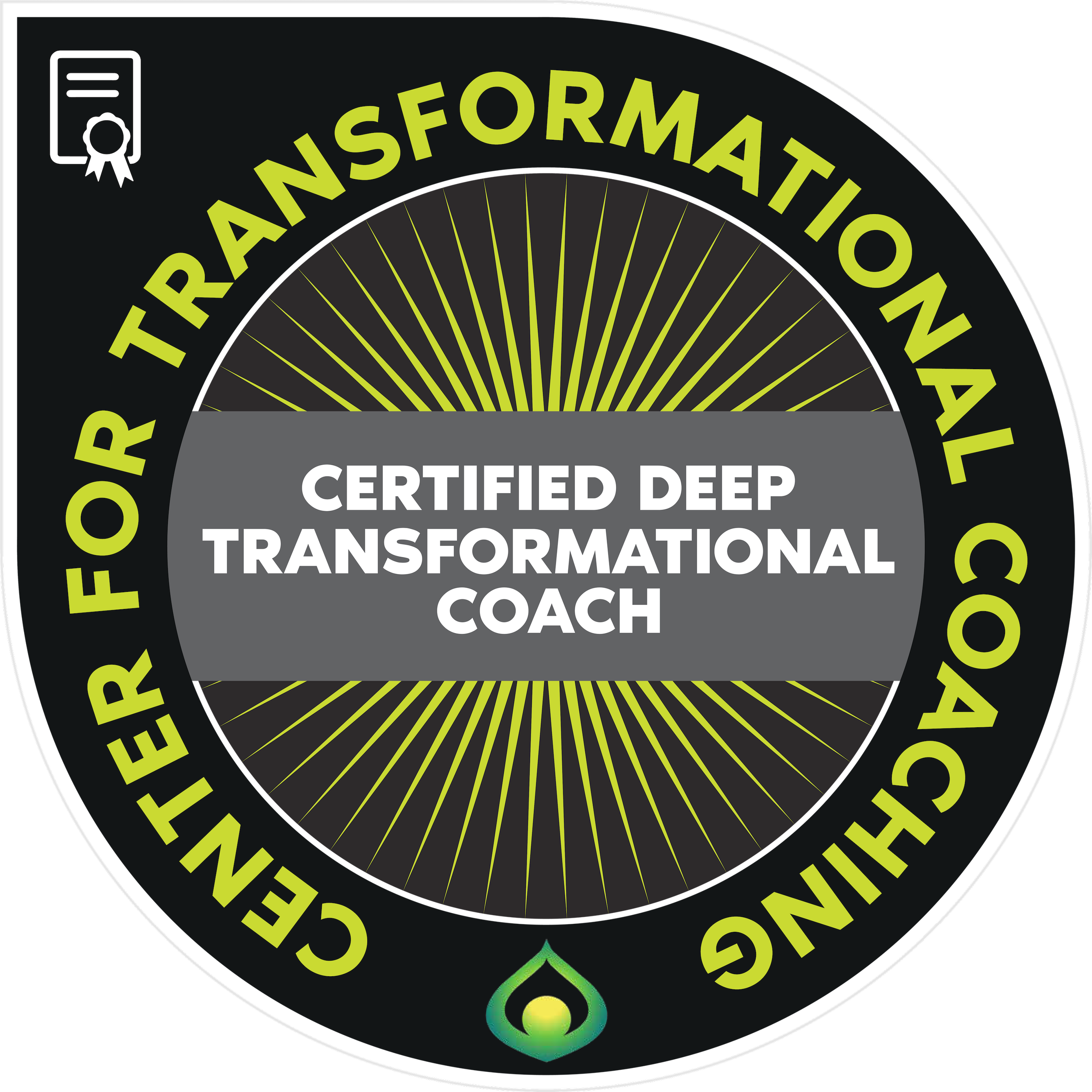 Badge with black and lime green colors stating 'Certified Deep Transformational Coach' and 'Center for Transformational Coaching' around a circular design with radiating lines and a small water droplet icon at the bottom.