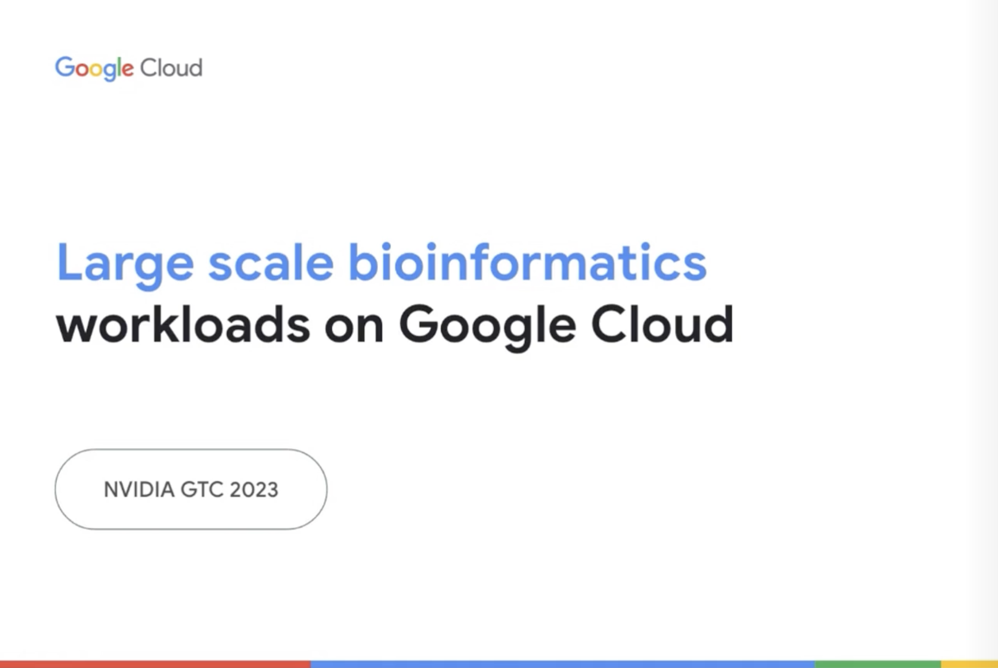 NVIDIA GTC: Running large scale bioinformatics workloads on Google Cloud