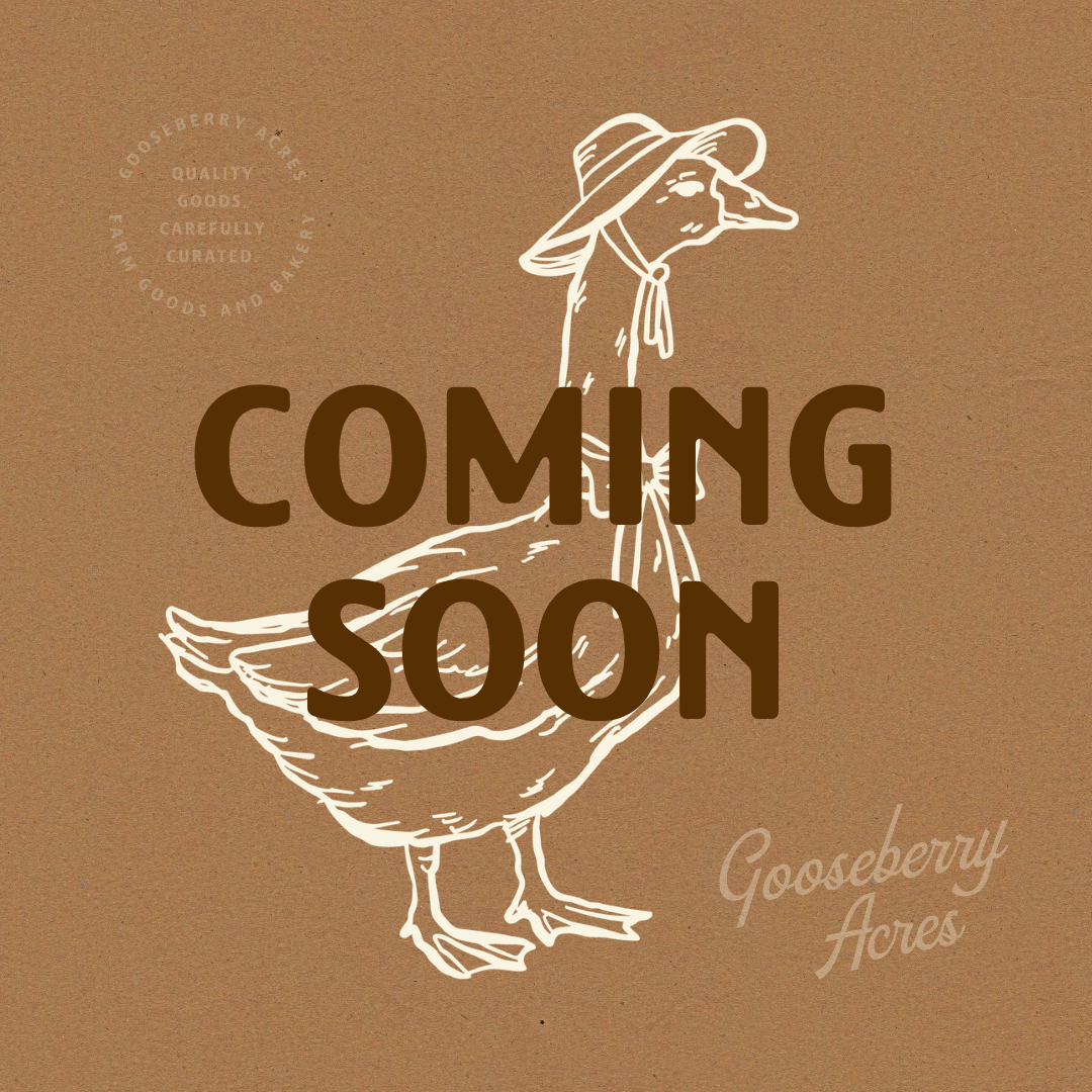 A brown background features a white outline drawing of a goose wearing a hat. Overlaid is the text 'COMING SOON' in large, dark letters. In the top left corner, there's a circular logo with the text 'Gooseberry Acres,' 'Quality Goods,' 'Carefully Curated,' 'Farm Goods and Bakery.' In the bottom right corner, the text 'Gooseberry Acres' is written in cursive.