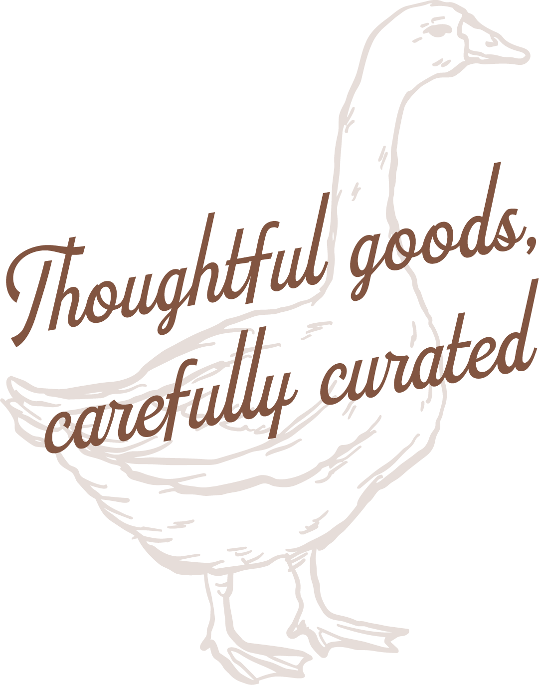 A brown outline drawing of a quail with the phrase "Thoughtful foods, carefully curated" written across its body.
