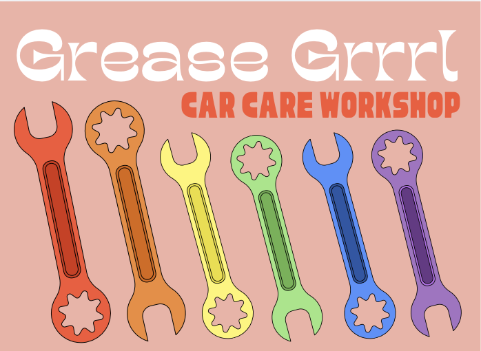 Grease Grrrl Car Care Workshop, March 8