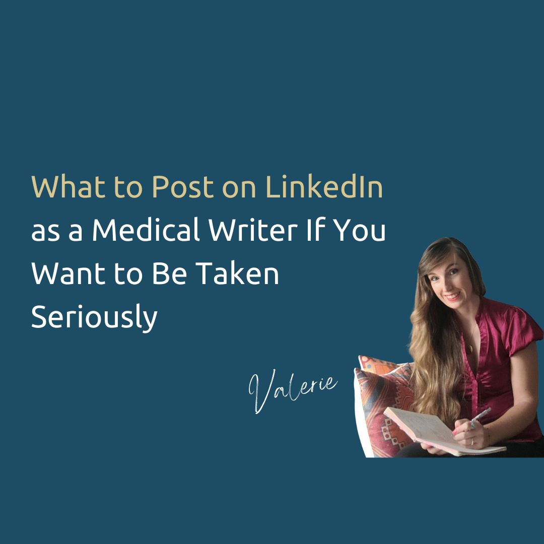 What to Post on LinkedIn as a Medical Writer If You Want to Be Taken Seriously