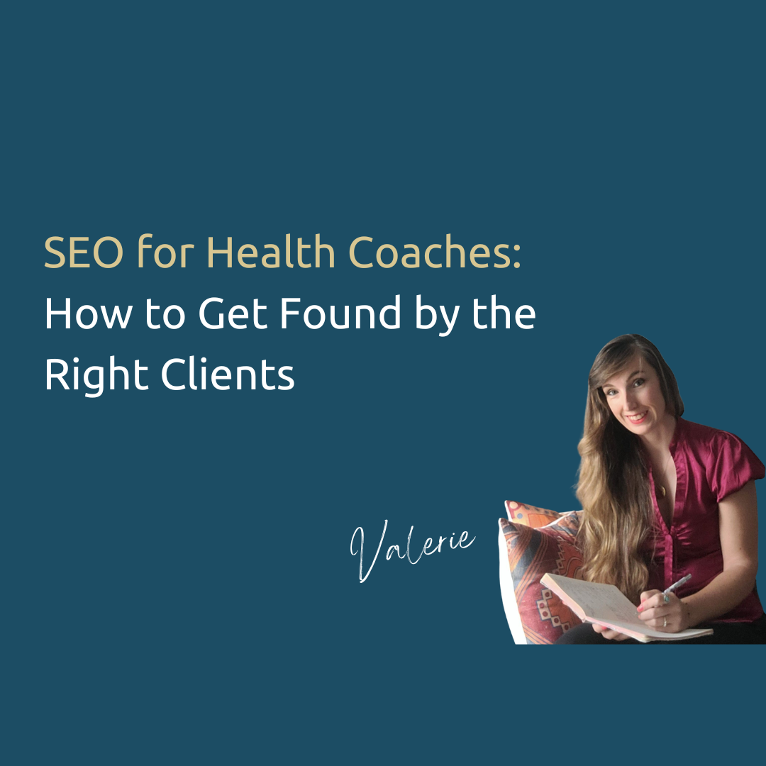 SEO for Health Coaches: How to Get Found by the Right Clients