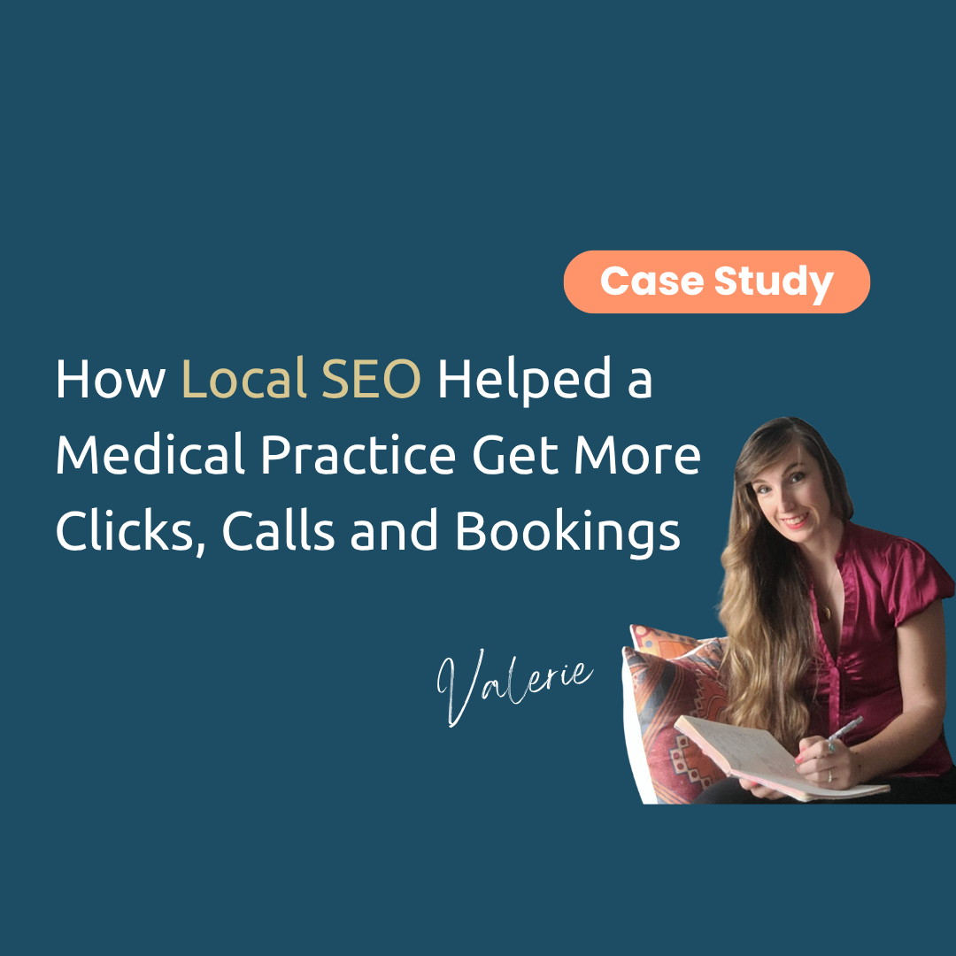 Case Study: How Local SEO Helped a Medical Practice Get More Clicks, Calls and Bookings