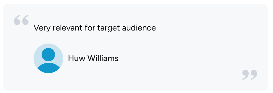 Testimonial quote from Huw Williams stating 'Very relevant for target audience'.