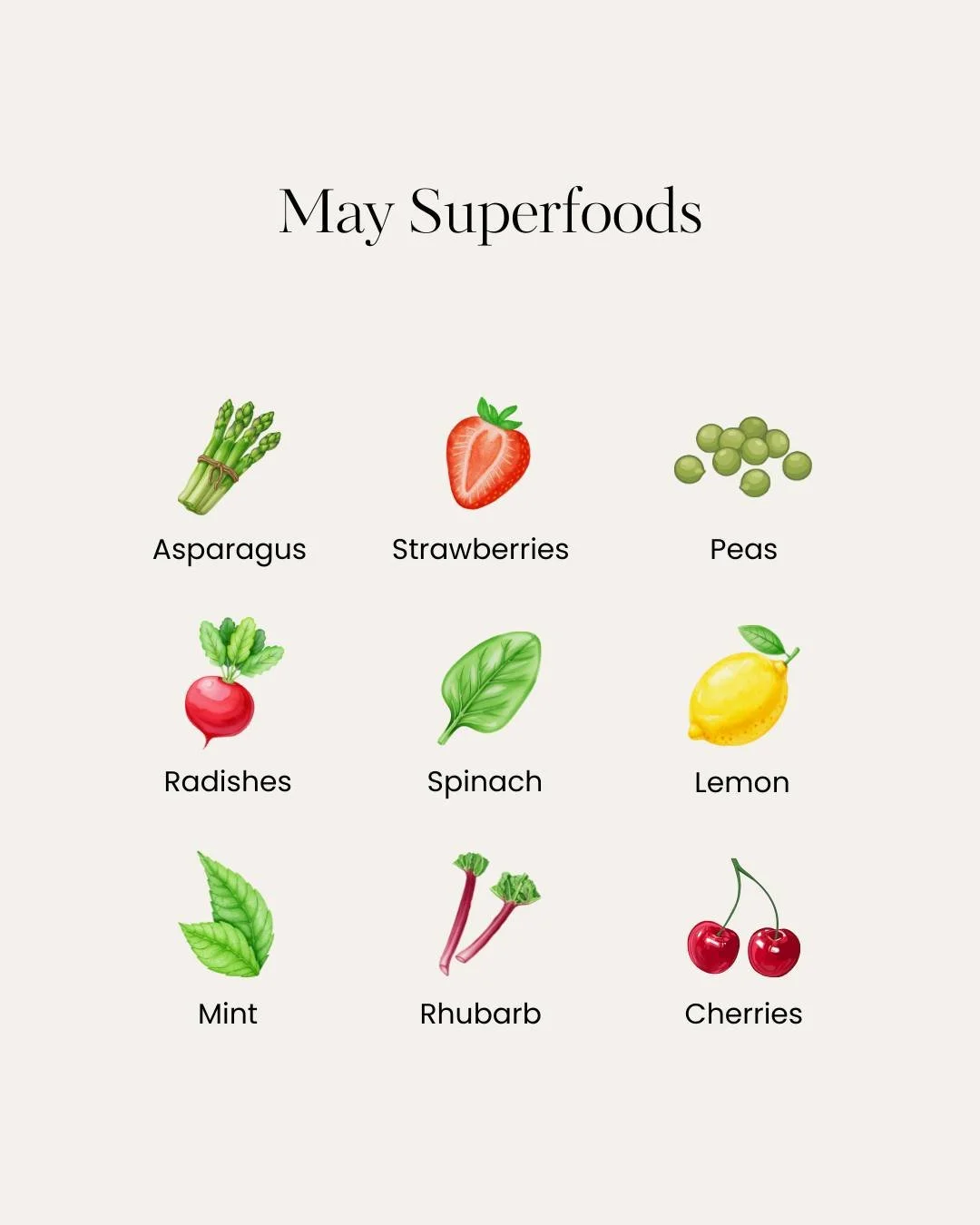 May superfoods

This is your reminder that eating well doesn&rsquo;t have to be complicated. Start with what&rsquo;s in season.

These spring foods are naturally packed with fiber, antioxidants, and hydration to support your energy, digestion, and ov