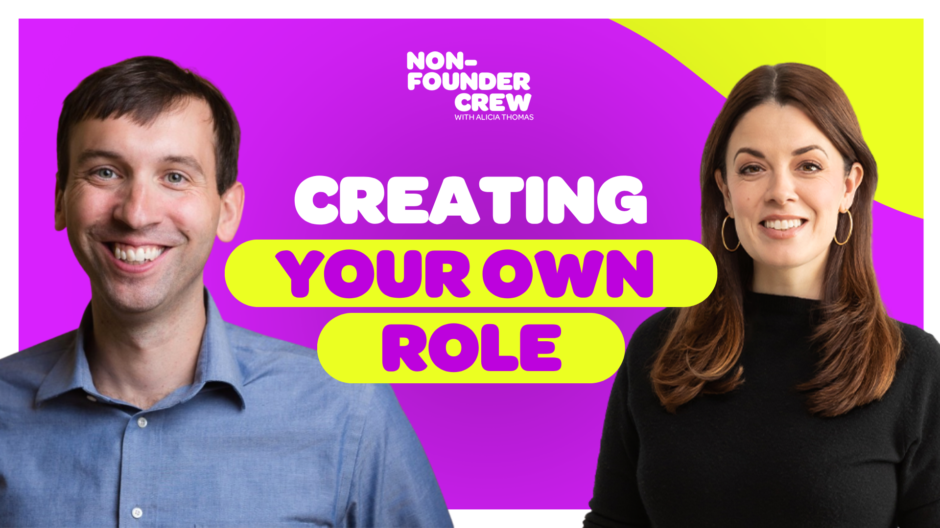 Why (Sometimes) the Best Roles at Startups Don’t Exist Yet 
