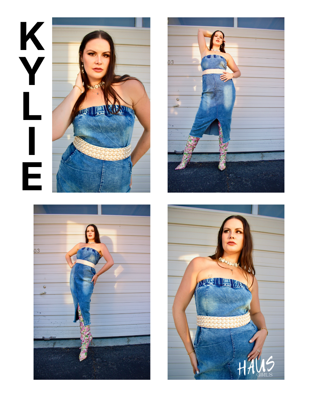 Collage of four photos featuring a young woman in a denim strapless dress with a pearl belt and floral high-heeled boots, posing against a white garage door during sunset. The word 'KYLIE' is vertically aligned on the left, and 'Haus Girls' is writte