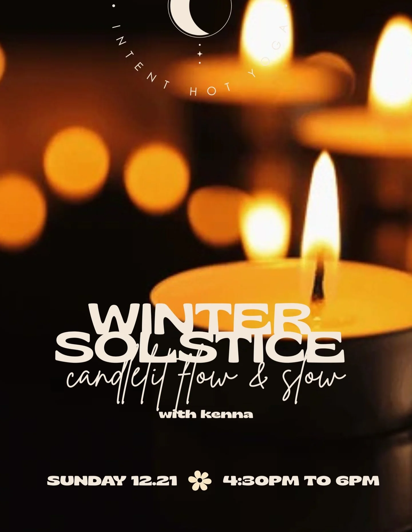 ✨Join Kenna for a Winter Solstice Candlelit Flow &amp; Slow ✨

This 90-minute vinyasa and yin practice our candlelit studio on the darkest day of the year.

This practice will weave between vinyasa, pranayama, yin postures, aromatherapy, and self-ref