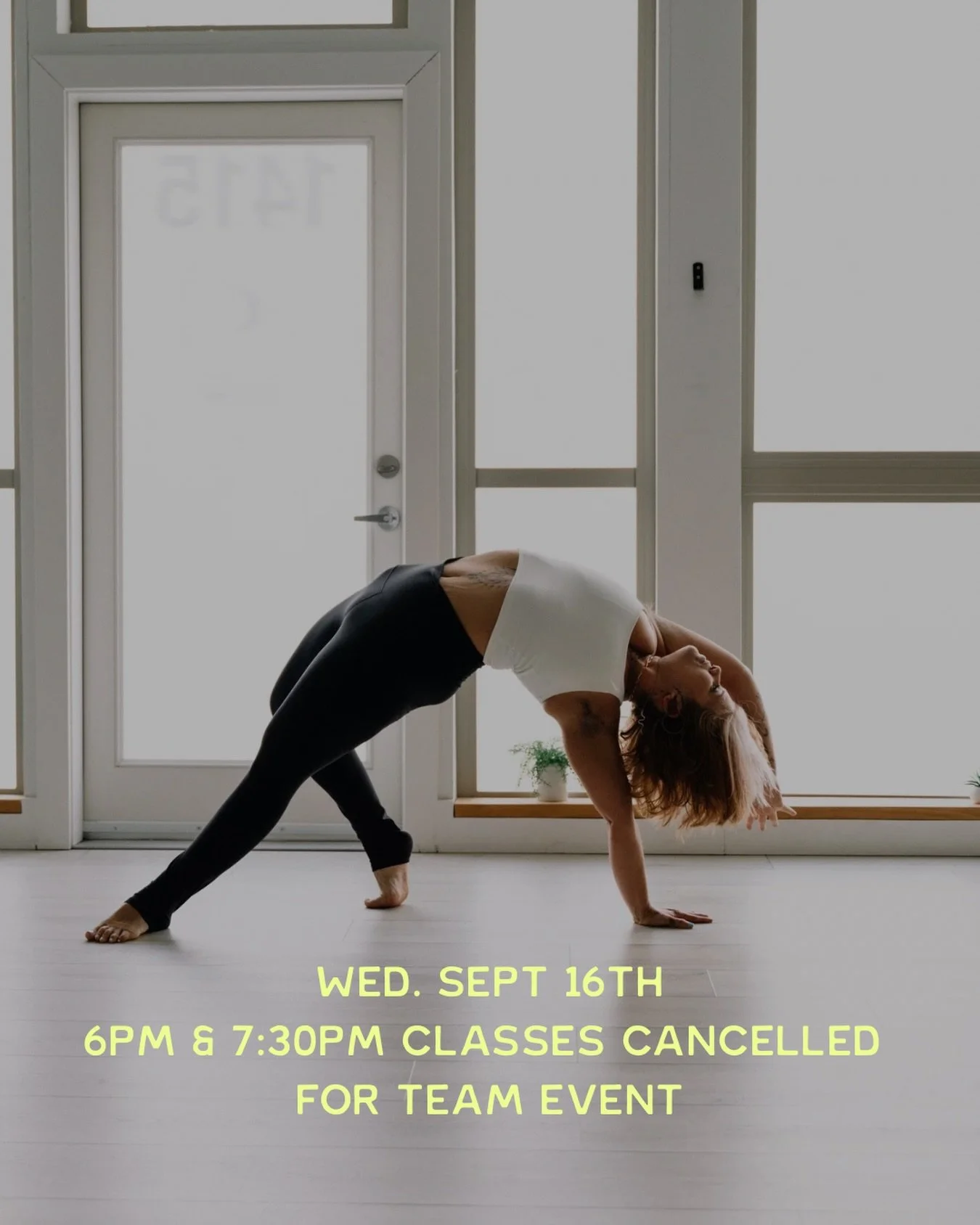 Hi friends! We are having a team event on Wednesday, 9/16 so the 6pm &amp; 7:30pm classes are cancelled for tomorrow only. 🥰

You still have a chance to practice this evening // 
Tues 
4:30pm power with @tawnilesteryoga 
6pm vinyasa &bull; 75min wit