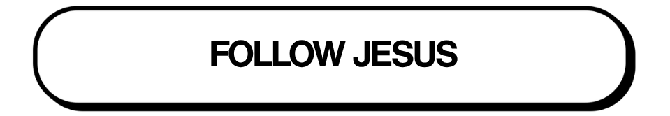 Follow Jesus
