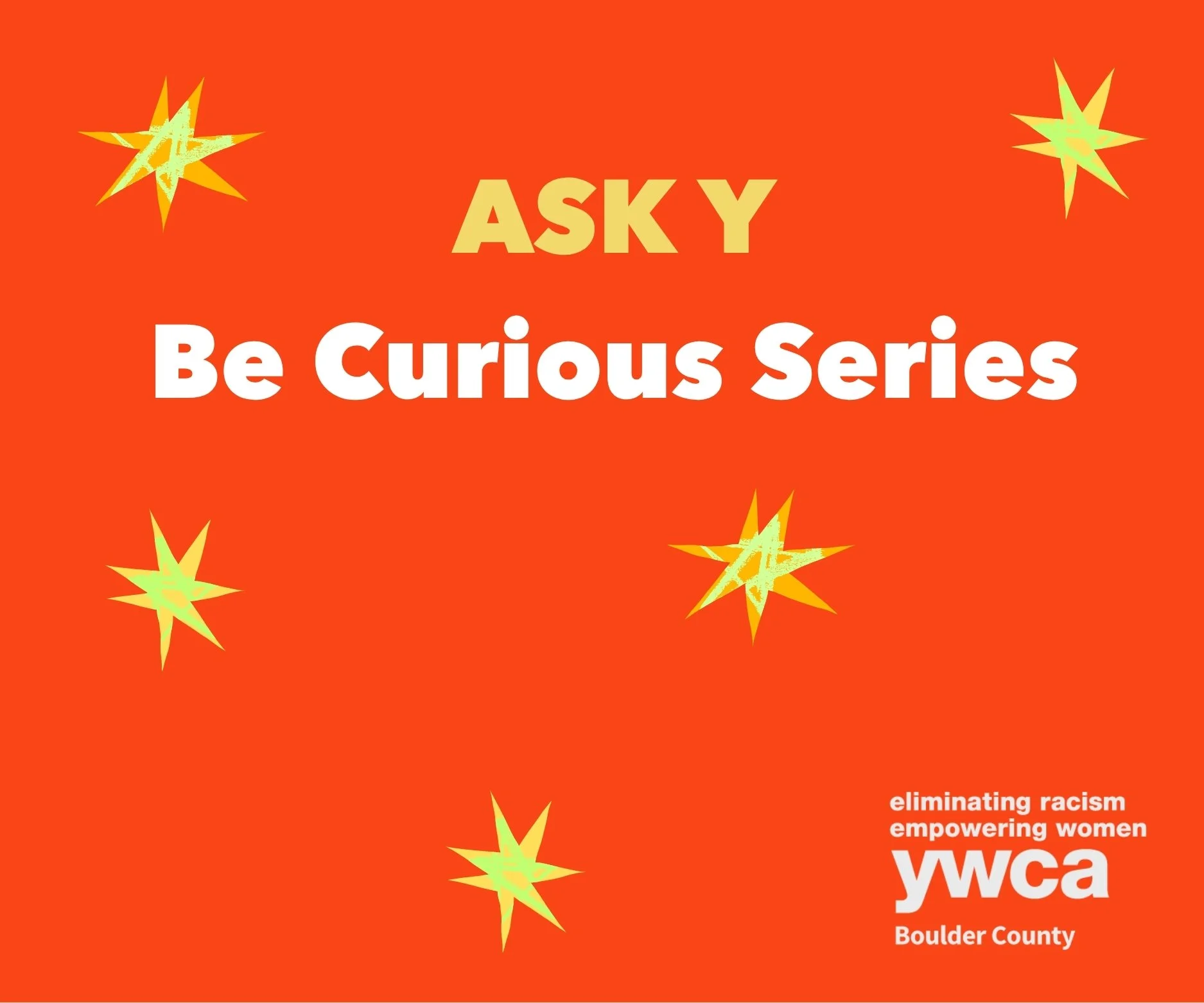 AskY: Be Curious Series