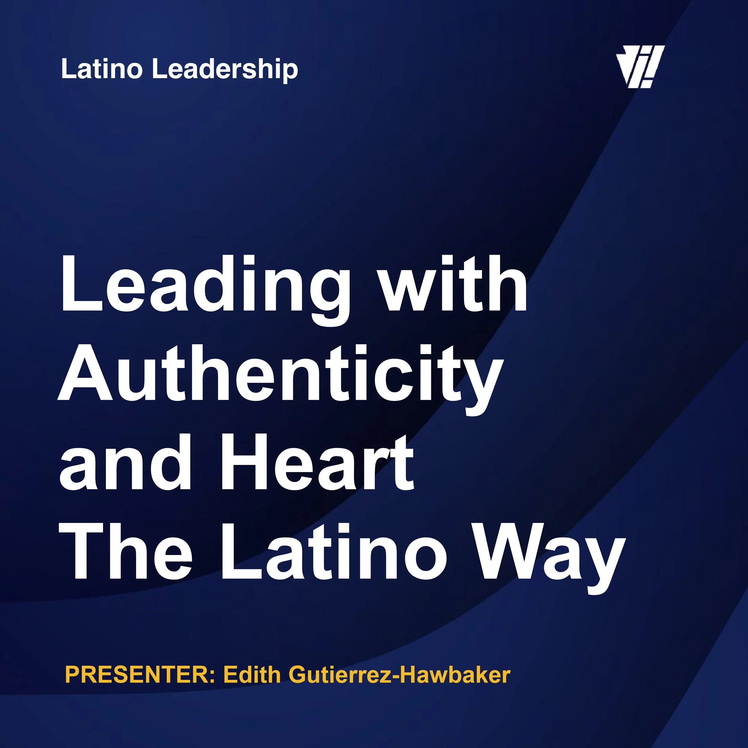 Leading with Authenticity and Heart - The Latino Way FINAL-1 copy.jpg