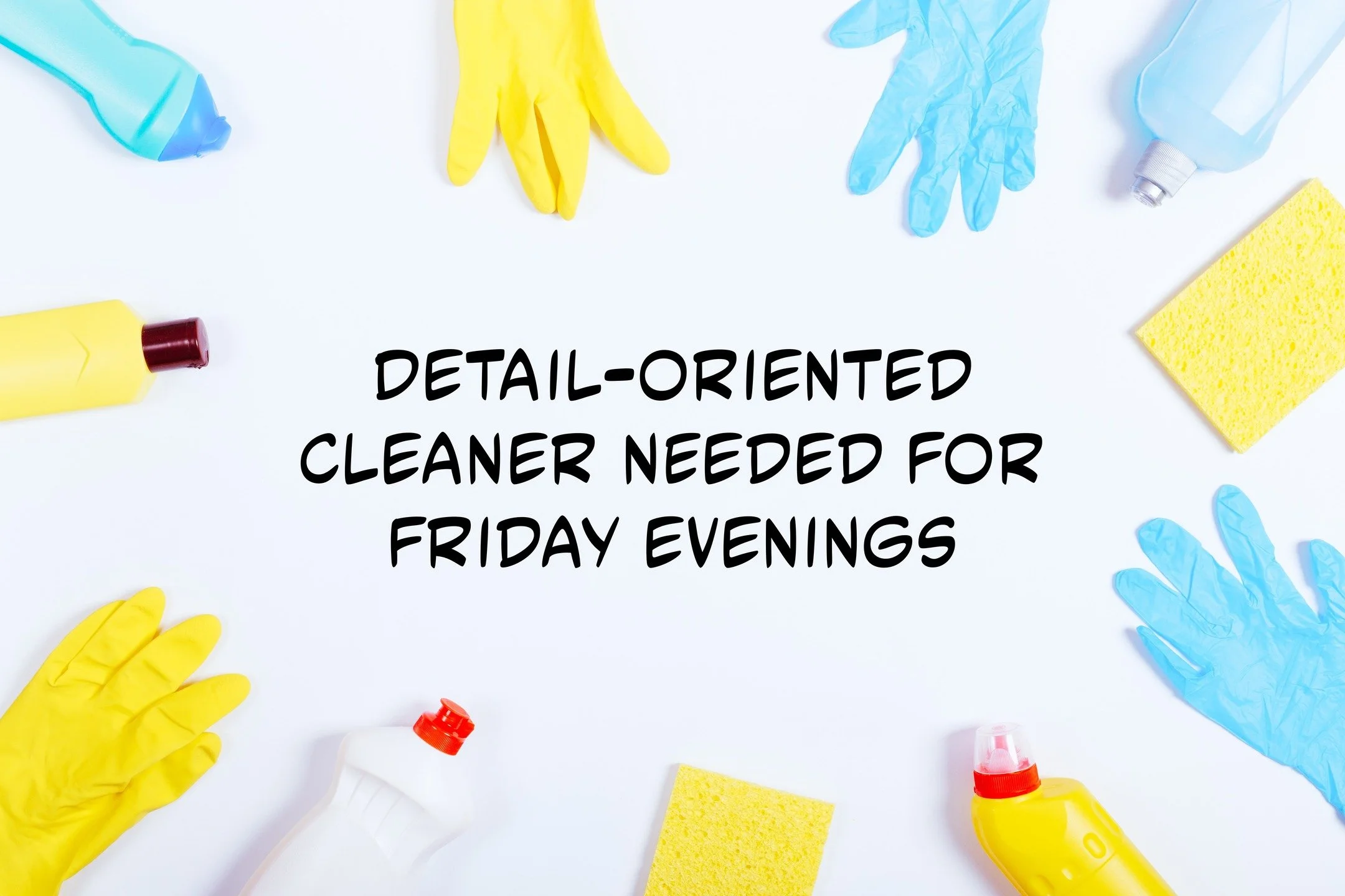 Detail-oriented cleaner needed for Friday evenings. Please email greatlifevet@gmail.com for more info!