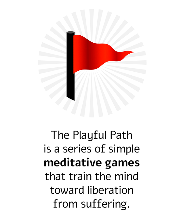 Meditation presented as a structured path of simple, goal-oriented meditative games.