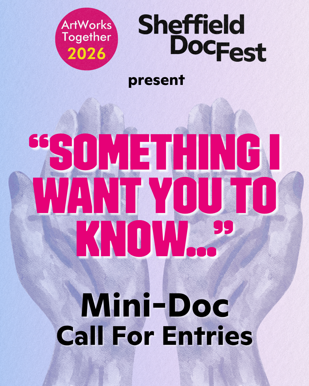 “Something I Want You To Know…” – Mini-Doc Call for Entries - DocFest 