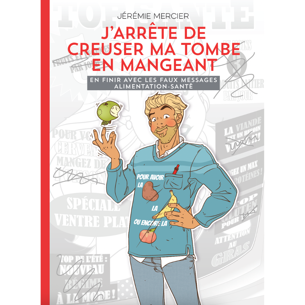J'arrête de creuser ma tombe en mangeant (nouvelle édition)