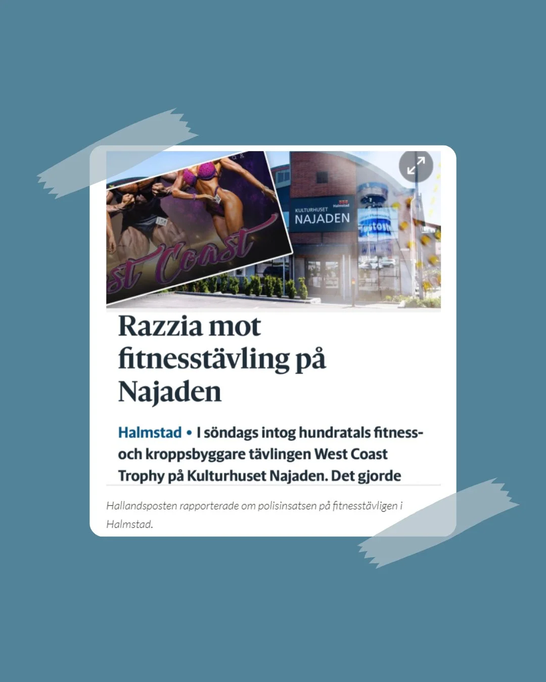 📰 Polisen i Halmstad slog till mot en fitnesst&auml;vling. 👮
 
Hallandsposten rapporterade tidigare i oktober: 
 
I samband med en fitness- och kroppsbyggart&auml;vling p&aring; Kulturhuset Najaden i Halmstad gjorde polisen ett tillslag. Ett hundra