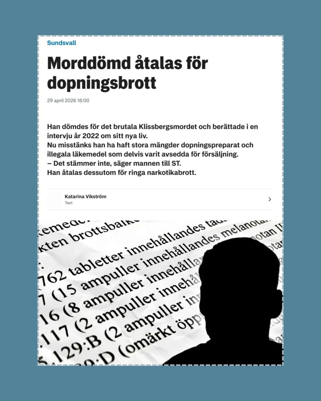 En mordd&ouml;md man i Sundsvall sl&auml;pptes efter ett l&aring;ngt f&auml;ngelsestraff f&ouml;r fyra &aring;r sedan.
 
Nu misst&auml;nks han av polis och &aring;klagare f&ouml;r att ha har drivit f&ouml;rs&auml;ljning av tusentals enheter dopningsp