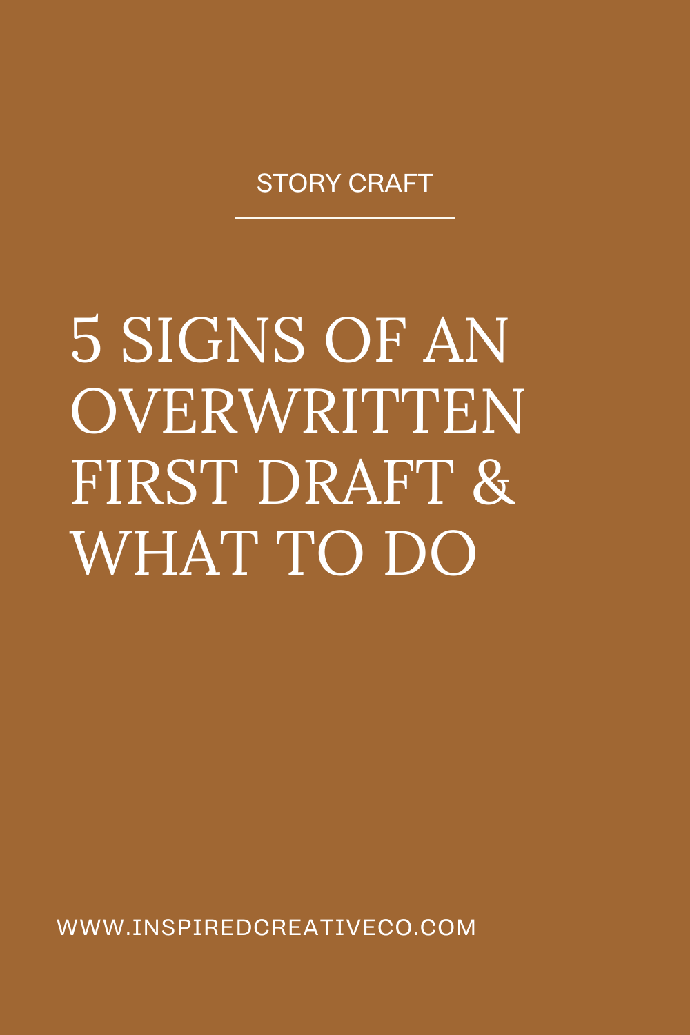 5 Signs Of An Overwritten First Draft & What To Do — Inspired Creative Co.