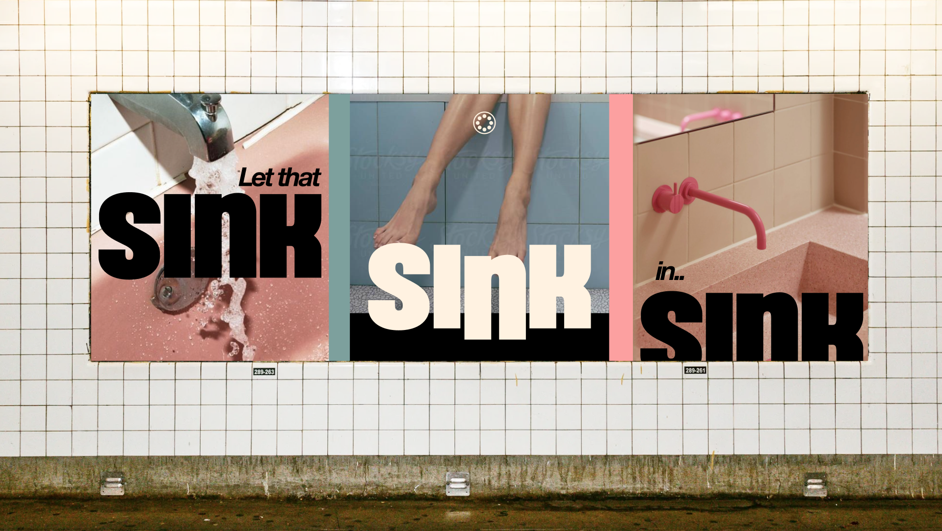 Billboard with three images of sinks: a pink sink with running water, a person sitting on a blue tiled wall with bare legs, and a pink sink with a faucet attached to a beige tiled wall. Text reads: 'Let that sink in... sink'.