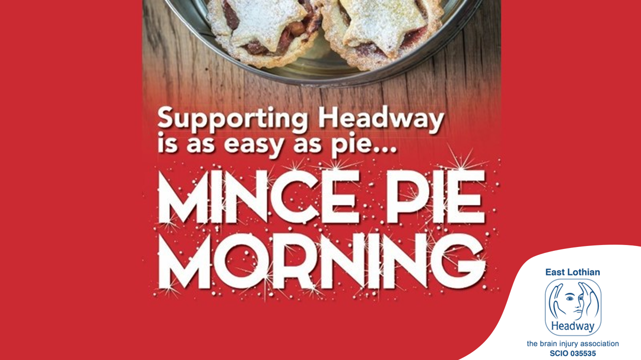 Headway East Lothian | Mince Pie Morning